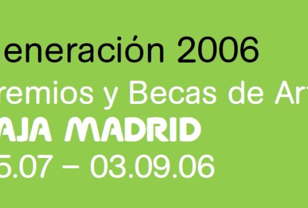 Generació 2006. Premis i beques d'art Caja Madrid
