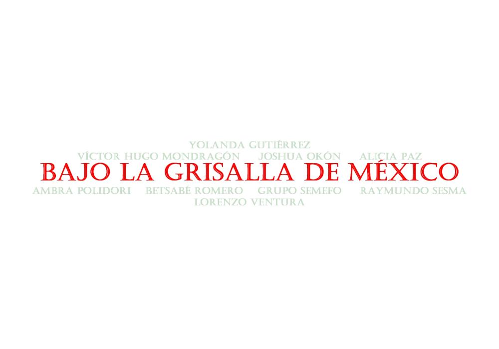 Bajo la grisalla de México